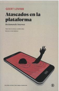 ATRAPADOS EN LA PLATAFORMA | 9788419160300 | GEERT LOVINK | Galatea Llibres | Llibreria online de Reus, Tarragona | Comprar llibres en català i castellà online