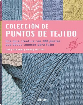 COLECCION DE PUNTOS DE TEJIDO | 9789463595797 | STANDFIELD, LESLEY | Galatea Llibres | Llibreria online de Reus, Tarragona | Comprar llibres en català i castellà online