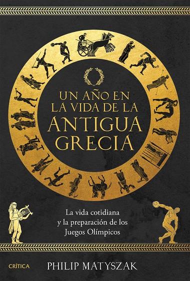 UN AÑO EN LA VIDA DE LA ANTIGUA GRECIA | 9788491996590 | MATYSZAK, PHILIP | Galatea Llibres | Librería online de Reus, Tarragona | Comprar libros en catalán y castellano online