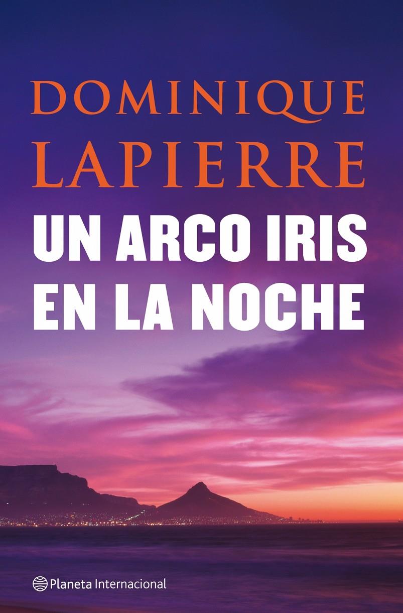 ARCO IRIS EN LA NOCHE, UN | 9788408080954 | LAPIERRE, DOMINIQUE | Galatea Llibres | Librería online de Reus, Tarragona | Comprar libros en catalán y castellano online