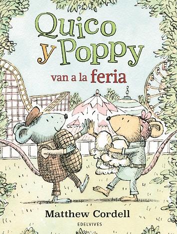 QUICO Y POPPY VAN A LA FERIA | 9788414054727 | CORDELL, MATTHEW | Galatea Llibres | Llibreria online de Reus, Tarragona | Comprar llibres en català i castellà online