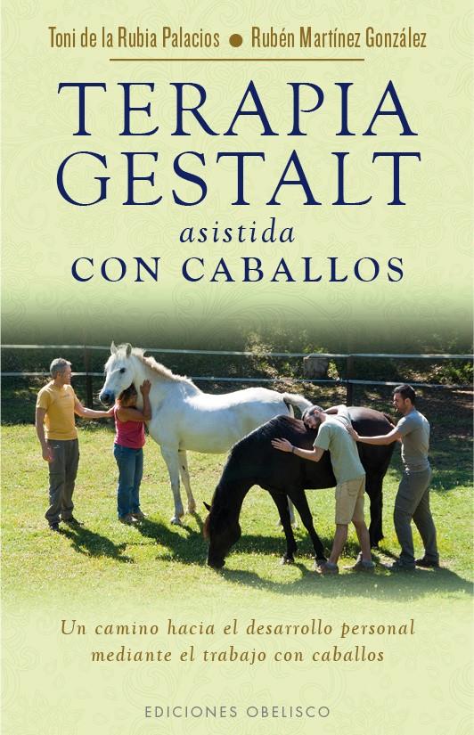 TERAPIA GESTAL CON CABALLOS | 9788491110255 | DE LA RUBIA PALACIOS, ANTONI/MARTÍNEZ GONZÁLEZ, RUBÉN | Galatea Llibres | Llibreria online de Reus, Tarragona | Comprar llibres en català i castellà online