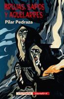 BRUJAS, SAPOS Y AQUELARRES | 9788477027720 | PEDRAZA, PILAR | Galatea Llibres | Llibreria online de Reus, Tarragona | Comprar llibres en català i castellà online