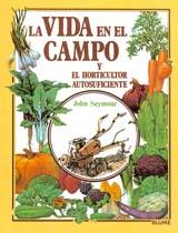 VIDA EN EL CAMPO Y EL HORTICULTOR AUTOSUFICIENTE, | 9788487535680 | Seymour, John | Galatea Llibres | Llibreria online de Reus, Tarragona | Comprar llibres en català i castellà online