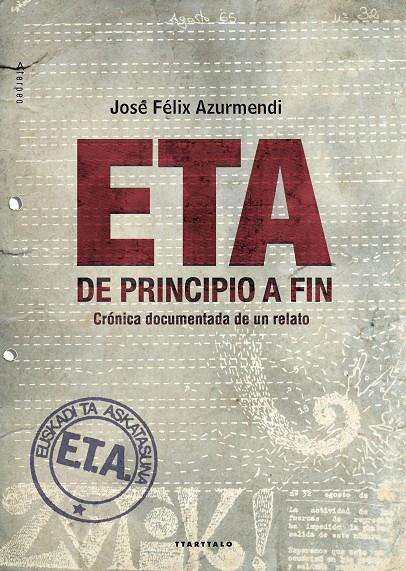 ETA, DE PRINCIPIO A FIN | 9788498435849 | AZURMENDI BADIOLA, JOSE FELIX | Galatea Llibres | Llibreria online de Reus, Tarragona | Comprar llibres en català i castellà online