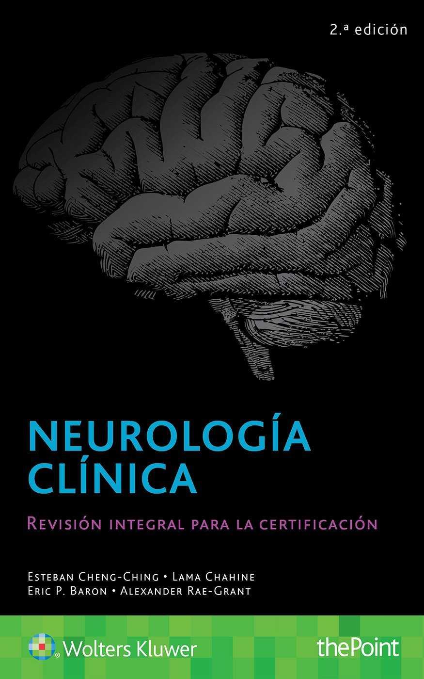 NEUROLOGÍA CLÍNICA 2ª EDICIÓN | 9788417033361 | CHENG-CHING, ESTEBAN/CHAHINE, LAMA/BARON, ERIC P./RAE-GRANT, ALEXANDER | Galatea Llibres | Llibreria online de Reus, Tarragona | Comprar llibres en català i castellà online