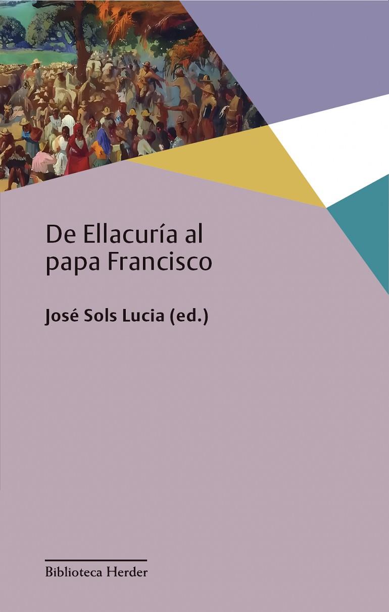 DE ELLACURÍA AL PAPA FRANCISCO | 9788425451270 | Galatea Llibres | Llibreria online de Reus, Tarragona | Comprar llibres en català i castellà online