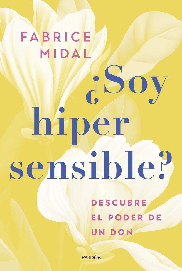 SOY HIPERSENSIBLE? | 9788449341526 | MIDAL, FABRICE | Galatea Llibres | Llibreria online de Reus, Tarragona | Comprar llibres en català i castellà online