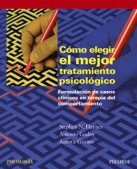 CÓMO ELEGIR EL MEJOR TRATAMIENTO PSICOLÓGICO | 9788436825350 | HAYNES, STEPHEN N/GODOY, ANTONIO/GAVINO LÁZARO, AURORA | Galatea Llibres | Llibreria online de Reus, Tarragona | Comprar llibres en català i castellà online