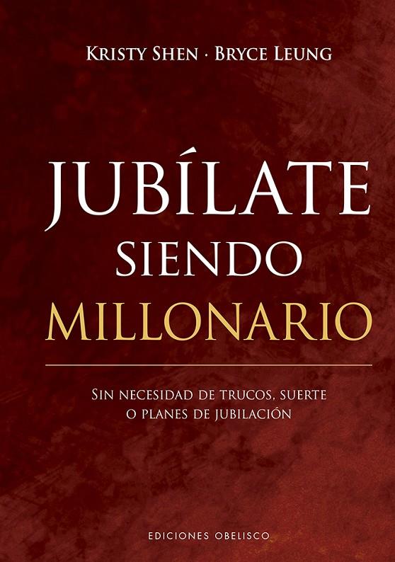 JUBÍLATE SIENDO MILLONARIO | 9788491118411 | SHEN, KRISTY/LEUNG, BRYCE | Galatea Llibres | Llibreria online de Reus, Tarragona | Comprar llibres en català i castellà online