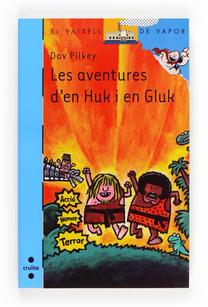 LES AVENTURES D'EN HUK I EN GLUK | 9788466131735 | PILKEY, DAV | Galatea Llibres | Llibreria online de Reus, Tarragona | Comprar llibres en català i castellà online