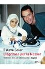 LLAGRIMES PER LA NASSER TESTIMONI D'UN PERIODISTA CATALA | 9788497081160 | SOLER, ESTEVE | Galatea Llibres | Llibreria online de Reus, Tarragona | Comprar llibres en català i castellà online