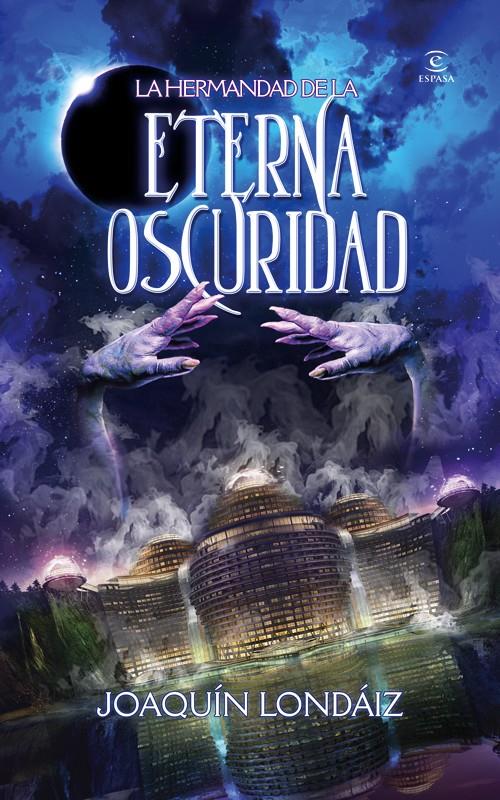 LA HERMANDAD DE LA ETERNA OSCURIDAD | 9788467006698 | LONDAIZ, JOAQUIN | Galatea Llibres | Llibreria online de Reus, Tarragona | Comprar llibres en català i castellà online