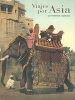 VIAJES POR ASIA | 9788475565255 | DONZEL, CATHERINE | Galatea Llibres | Llibreria online de Reus, Tarragona | Comprar llibres en català i castellà online