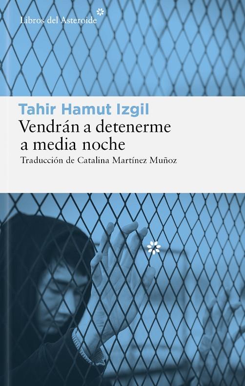 VENDRÁN A DETENERME A MEDIA NOCHE | 9788419089878 | IZGIL, TAHIR HAMUT | Galatea Llibres | Llibreria online de Reus, Tarragona | Comprar llibres en català i castellà online