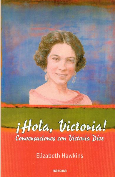 HOLA, VICTORIA! : CONVERSACIONES CON VICTORIA DIEZ | 9788427714236 | HAWKINS, ELIZABETH | Galatea Llibres | Llibreria online de Reus, Tarragona | Comprar llibres en català i castellà online