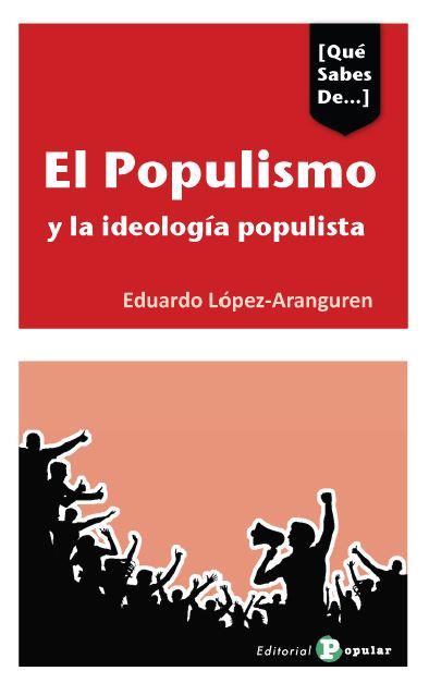 EL POPULISMO Y LAS IDEOLOGÍAS POPULISTAS EN ESPAÑA | 9788478848775 | LÓPEZ-ARANGUREN, EDUARDO | Galatea Llibres | Llibreria online de Reus, Tarragona | Comprar llibres en català i castellà online