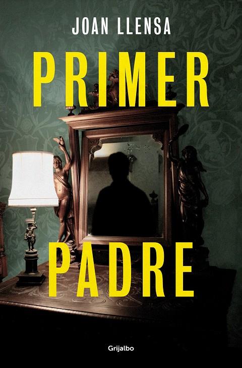 PRIMER PADRE | 9788425367519 | LLENSA, JOAN | Galatea Llibres | Librería online de Reus, Tarragona | Comprar libros en catalán y castellano online