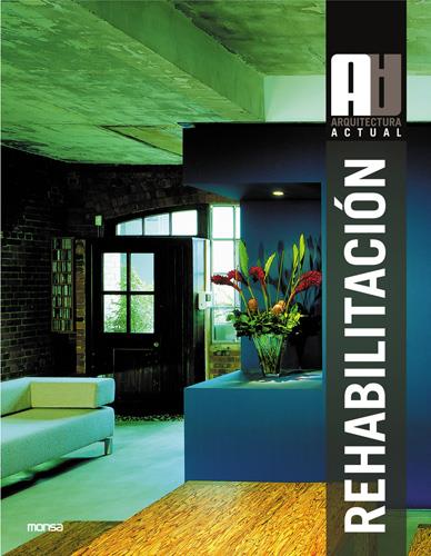 ARQUITECTURA ACTUAL: REHABILITACION | 9788496429918 | MINGUET, JOSEP MARIA | Galatea Llibres | Llibreria online de Reus, Tarragona | Comprar llibres en català i castellà online