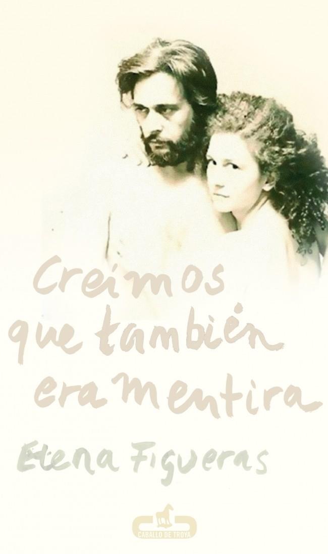 CREÍMOS QUE TAMBIÉN ERA MENTIRA | 9788415451020 | FIGUERAS ALBI, ELENA | Galatea Llibres | Llibreria online de Reus, Tarragona | Comprar llibres en català i castellà online