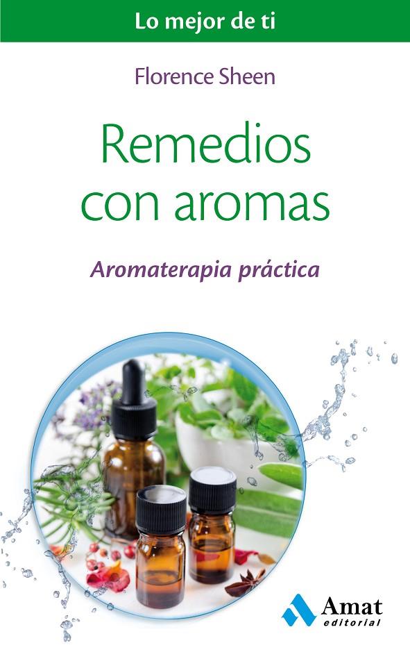 REMEDIOS CON AROMAS | 9788497359429 | SHEEN, FLORENCE | Galatea Llibres | Llibreria online de Reus, Tarragona | Comprar llibres en català i castellà online