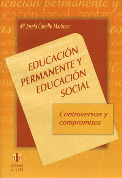 EDUCACION PERMANENTE Y EDUCACION SOCIAL | 9788497000895 | CABELLO MARTINEZ, M.JOSEFA | Galatea Llibres | Llibreria online de Reus, Tarragona | Comprar llibres en català i castellà online