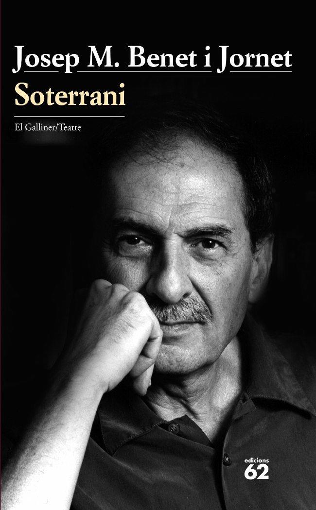 SOTERRANI | 9788429760965 | BENET I JORNET, JOSEP | Galatea Llibres | Librería online de Reus, Tarragona | Comprar libros en catalán y castellano online