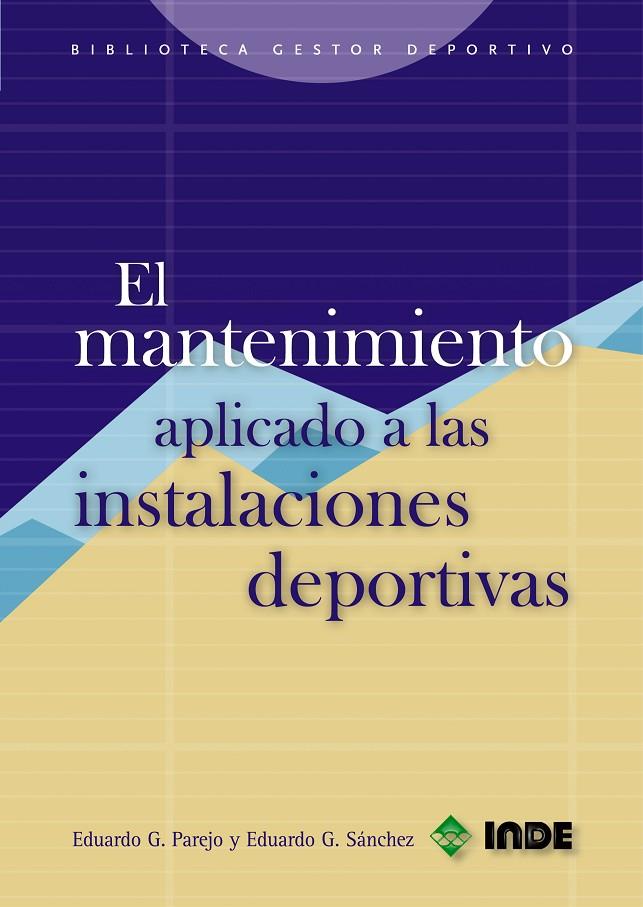 MANTENIMIENTO APLICADO A LAS INSTALACIONES DEPORTIVAS, EL | 9788497290654 | GARCIA SANCHEZ, EDUARDO | Galatea Llibres | Librería online de Reus, Tarragona | Comprar libros en catalán y castellano online