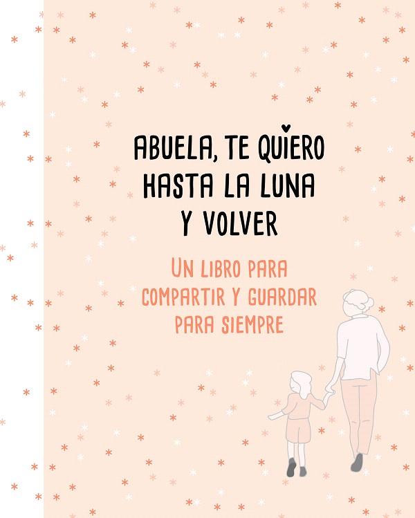 ABUELA, TE QUIERO HASTA LA LUNA Y VOLVER | 9788417424183 | PÉREZ-DUARTE, MARIANA | Galatea Llibres | Llibreria online de Reus, Tarragona | Comprar llibres en català i castellà online