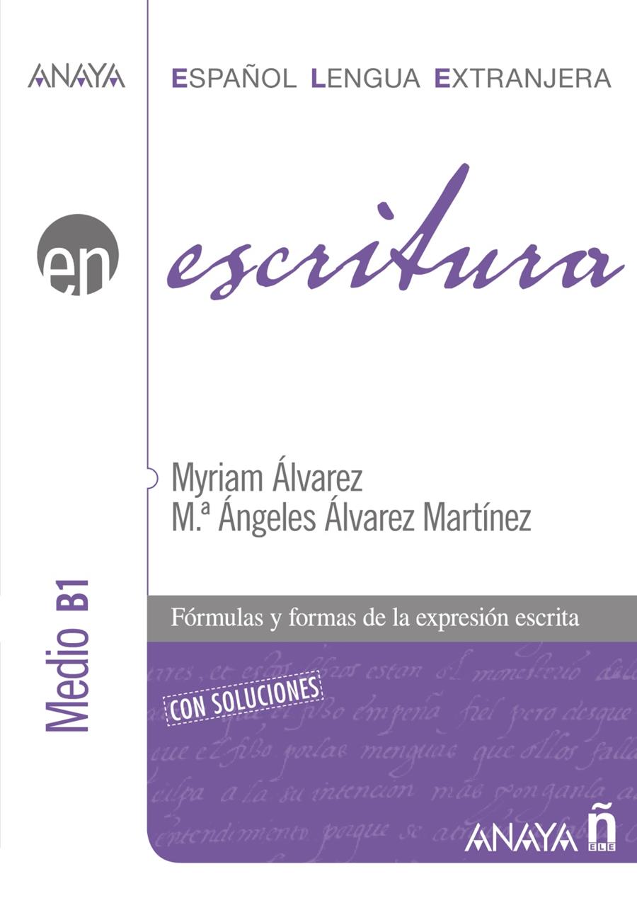 ESCRITURA. NIVEL MEDIO B1 | 9788466783767 | ÁLVAREZ MARTÍNEZ, MYRIAM | Galatea Llibres | Llibreria online de Reus, Tarragona | Comprar llibres en català i castellà online