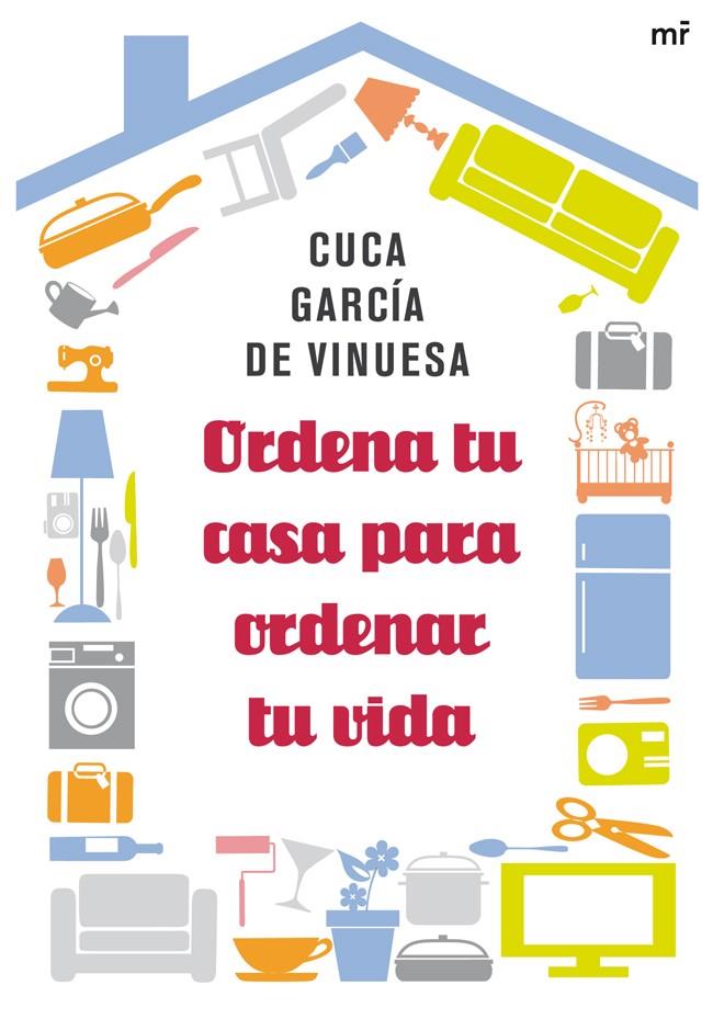 ORDENA TU CASA PARA ORDENAR TU VIDA | 9788427038981 | GARCÍA DE VINUESA, CUCA | Galatea Llibres | Librería online de Reus, Tarragona | Comprar libros en catalán y castellano online