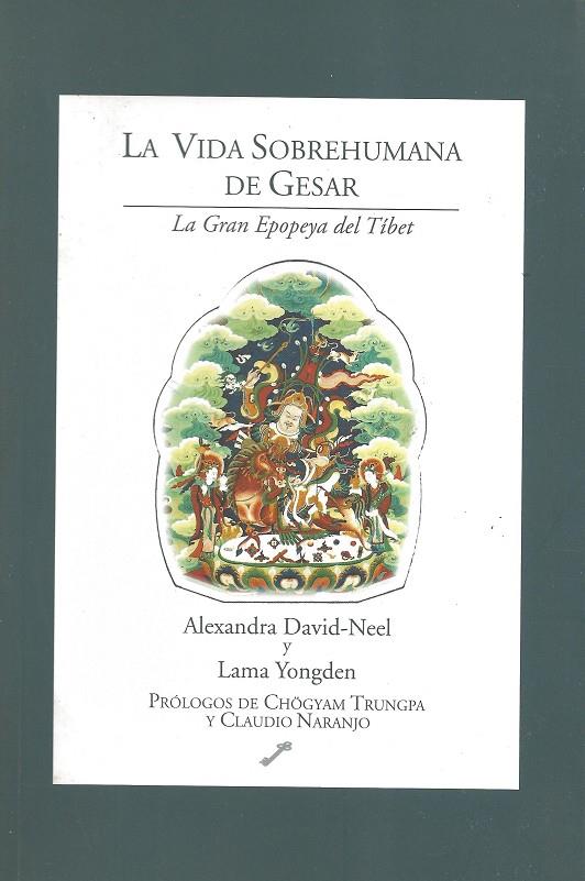 VIDA SOBREHUMANA DE GESAR, LA | 9788492393381 | DAVID-NEEL, ALEXANDRA | Galatea Llibres | Llibreria online de Reus, Tarragona | Comprar llibres en català i castellà online