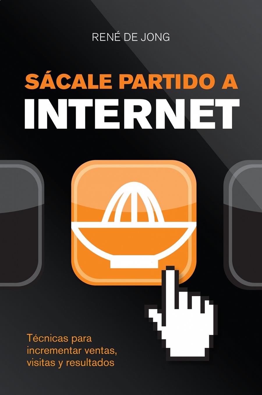 SÁCALE PARTIDO A INTERNET | 9788498750645 | DE JONG, RENE | Galatea Llibres | Llibreria online de Reus, Tarragona | Comprar llibres en català i castellà online