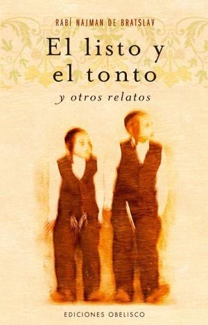 LISTO Y EL TONTO, Y OTROS RELATOS. | 9788497775199 | DE BRATSLAV | Galatea Llibres | Librería online de Reus, Tarragona | Comprar libros en catalán y castellano online