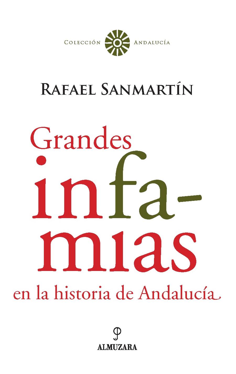 GRANDES INFAMIAS EN LA HISTORIA DE ANDALUCIA | 9788488586216 | SANMARTIN, RAFAEL | Galatea Llibres | Llibreria online de Reus, Tarragona | Comprar llibres en català i castellà online