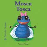 MOSCA TOSCA (CAT) | 9788498010473 | KRINGS, ANTOON | Galatea Llibres | Librería online de Reus, Tarragona | Comprar libros en catalán y castellano online