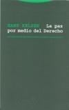 PAZ POR MEDIO DEL DERECHO, LA | 9788481645729 | KELSEN, HANS | Galatea Llibres | Llibreria online de Reus, Tarragona | Comprar llibres en català i castellà online