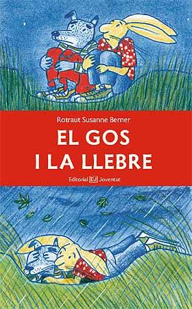 EL GOS I LA LLEBRE | 9788426138828 | BERNER, ROTRAUT S. | Galatea Llibres | Librería online de Reus, Tarragona | Comprar libros en catalán y castellano online