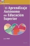 APRENDIZAJE AUTÓNOMO EN EDUCACIÓN SUPERIOR, EL | 9788427716322 | RUÉ, JOAN | Galatea Llibres | Llibreria online de Reus, Tarragona | Comprar llibres en català i castellà online