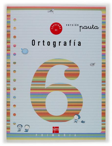 CUADERNO DE ORTOGRAFIA 6 | 9788434888821 | CERVERA, MARIA DEL MAR | Galatea Llibres | Llibreria online de Reus, Tarragona | Comprar llibres en català i castellà online