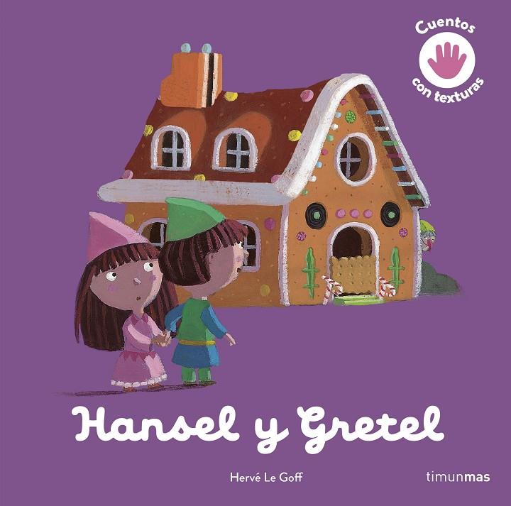 HANSEL Y GRETEL. CUENTO CON TEXTURAS | 9788408243984 | LE GOFF, HERVE | Galatea Llibres | Llibreria online de Reus, Tarragona | Comprar llibres en català i castellà online