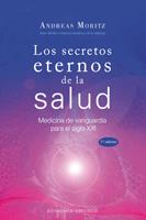 LOS SECRETOS ETERNOS DE LA SALUD | 9788497775076 | MORITZ, ANDREAS | Galatea Llibres | Llibreria online de Reus, Tarragona | Comprar llibres en català i castellà online