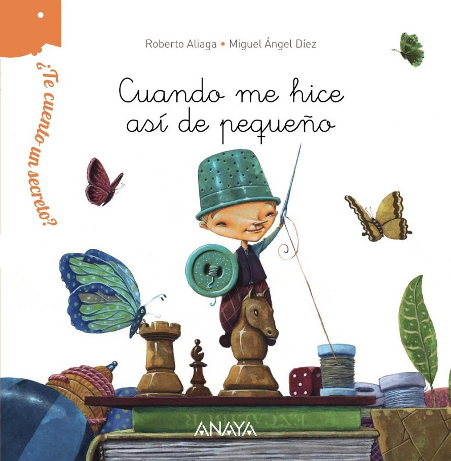 CUANDO ME HICE ASÍ DE PEQUEÑO | 9788467861518 | ALIAGA, ROBERTO | Galatea Llibres | Librería online de Reus, Tarragona | Comprar libros en catalán y castellano online