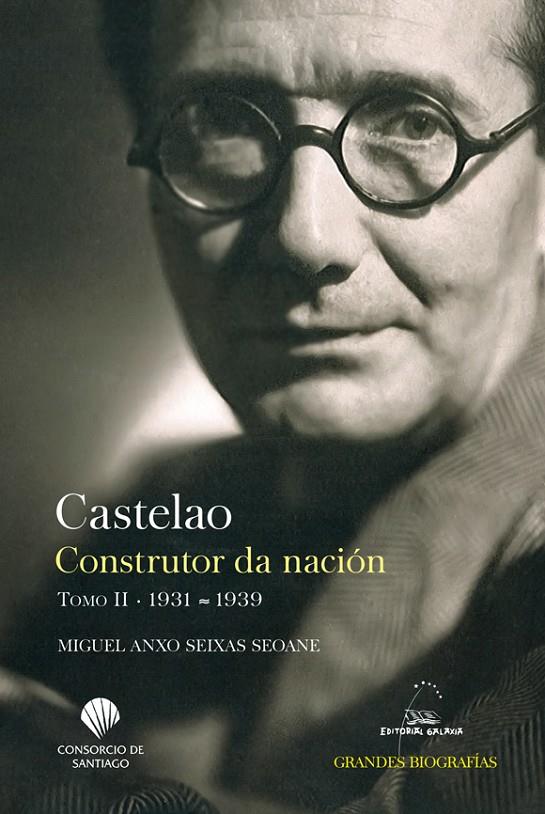 CASTELAO. CONSTRUTOR DA NACIÓN. TOMO II. 1931-1939 | 9788491514763 | SEIXAS SEOANE, MIGUEL ANXO | Galatea Llibres | Llibreria online de Reus, Tarragona | Comprar llibres en català i castellà online