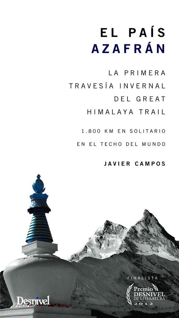 EL PAIS AZAFRAN. PRIMERA TRAVESIA INVERNAL GREAT HIMALAYA TRAIL | 9788498293319 | CAMPOS, JAVIER | Galatea Llibres | Llibreria online de Reus, Tarragona | Comprar llibres en català i castellà online