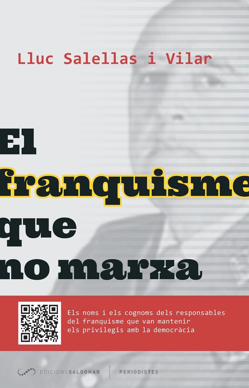 EL FRANQUISME QUE NO MARXA | 9788494289651 | SALELLAS I VILLAR, LLUC | Galatea Llibres | Llibreria online de Reus, Tarragona | Comprar llibres en català i castellà online