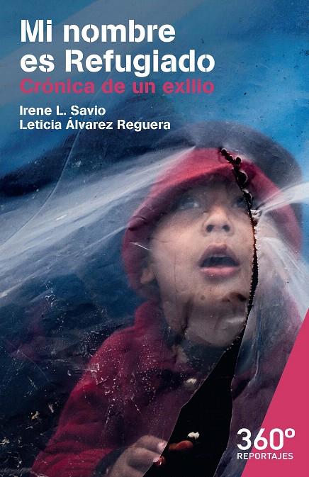 MI NOMBRE ES REFUGIADO | 9788491165453 | SAVIO, IRENE/ÁLVAREZ REGUERA, LETICIA | Galatea Llibres | Llibreria online de Reus, Tarragona | Comprar llibres en català i castellà online