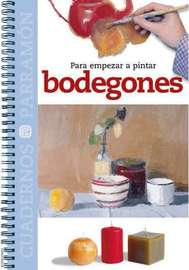 BODEGONES, PARA EMPEZAR A PINTAR | 9788434222793 | Galatea Llibres | Llibreria online de Reus, Tarragona | Comprar llibres en català i castellà online