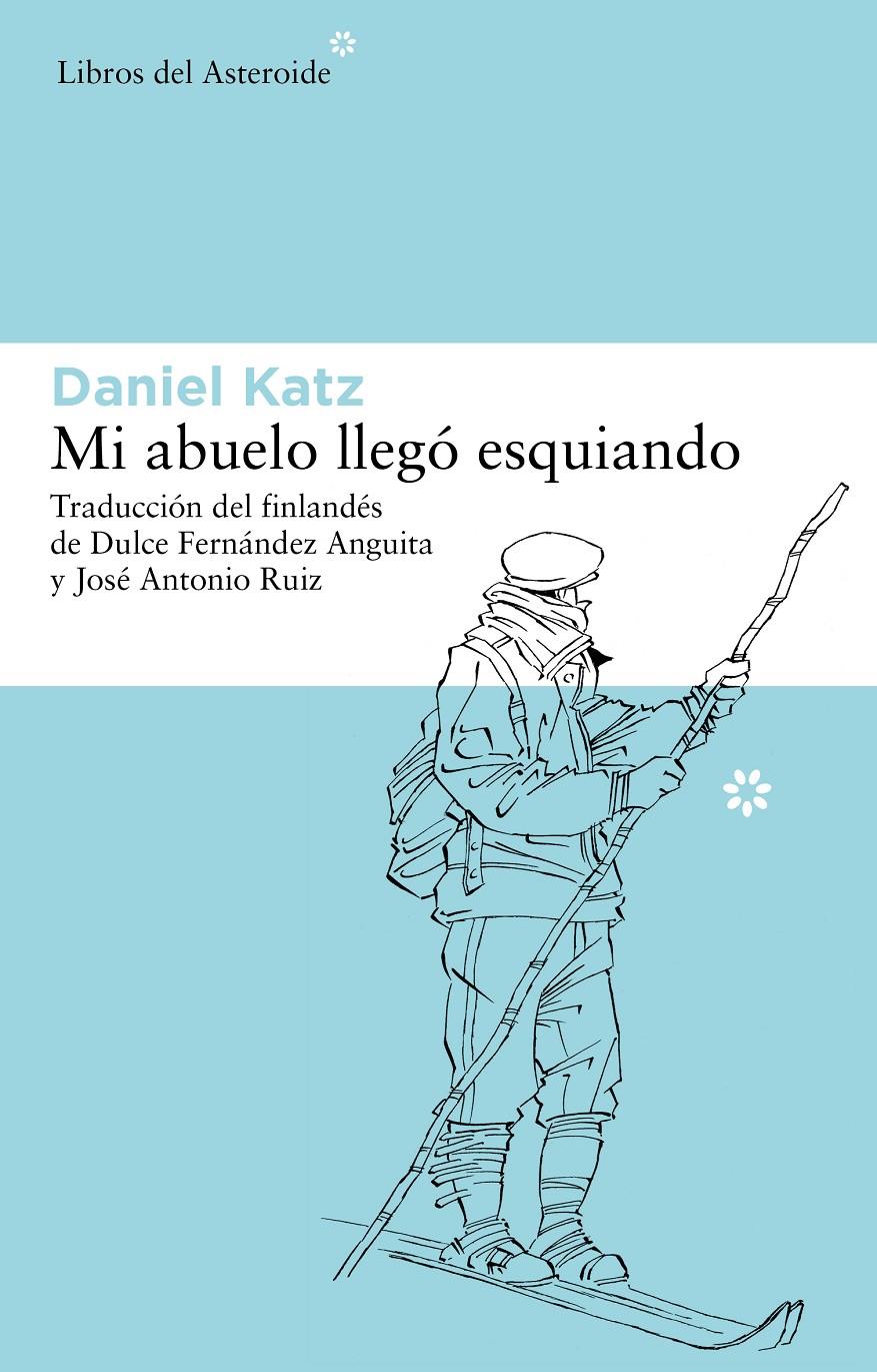 MI ABUELO LLEGÓ ESQUIANDO | 9788492663415 | KATZ, DANIEL | Galatea Llibres | Llibreria online de Reus, Tarragona | Comprar llibres en català i castellà online