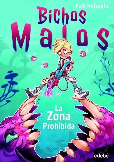 BICHOS MALOS: ZONA PROHIBIDA | 9788468352695 | HOLZAPPEL, FALK | Galatea Llibres | Llibreria online de Reus, Tarragona | Comprar llibres en català i castellà online